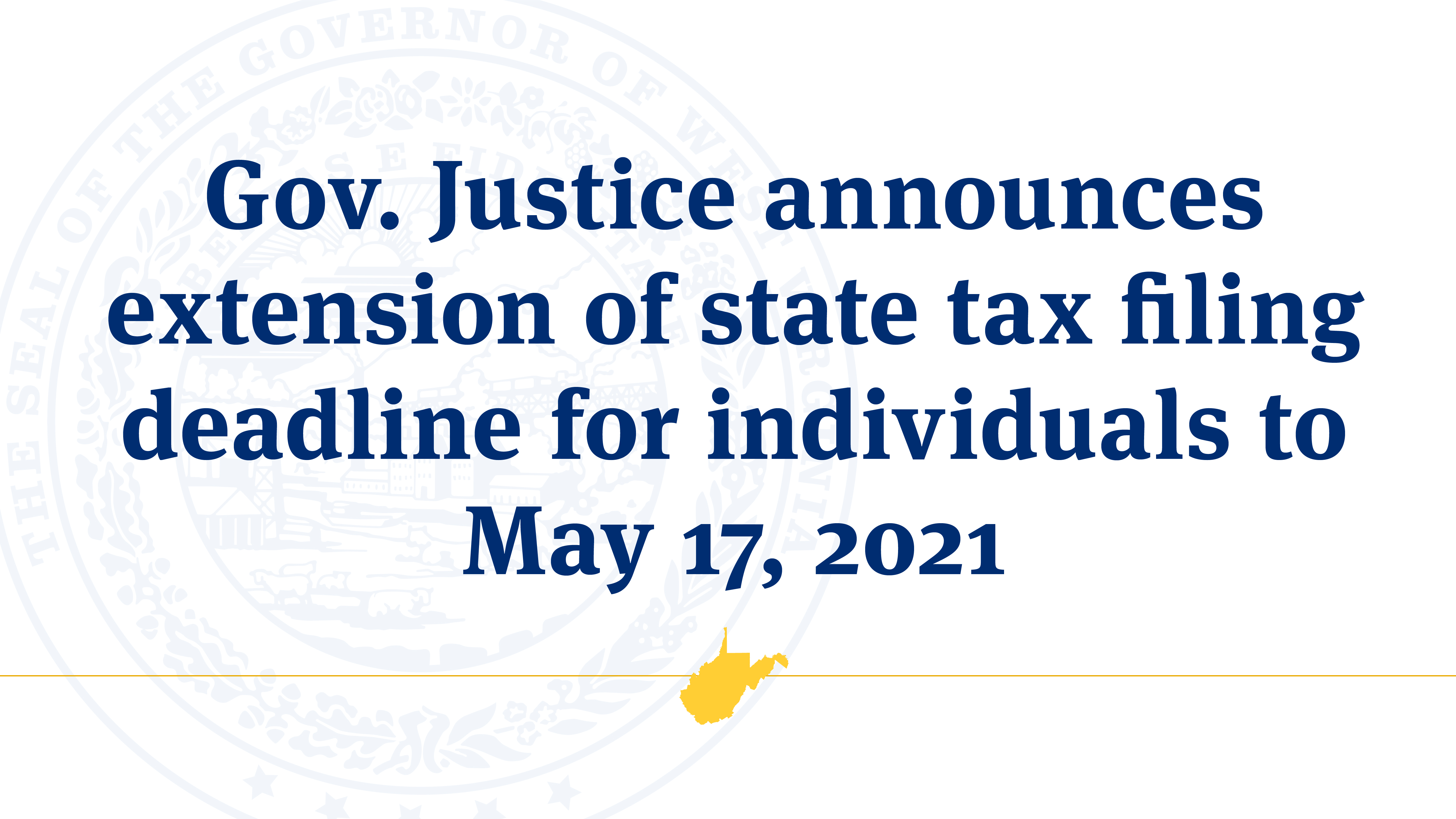 031821 Gov Jim Justice announces extension of WV state tax filing deadline for individuals to May 17 2021