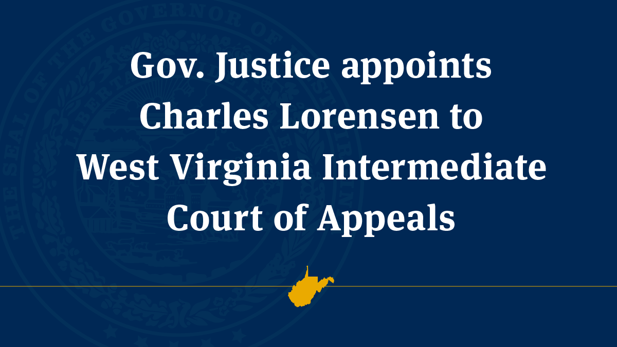 Gov. Justice appoints Charles Lorensen to West Virginia Intermediate Court of Appeals
