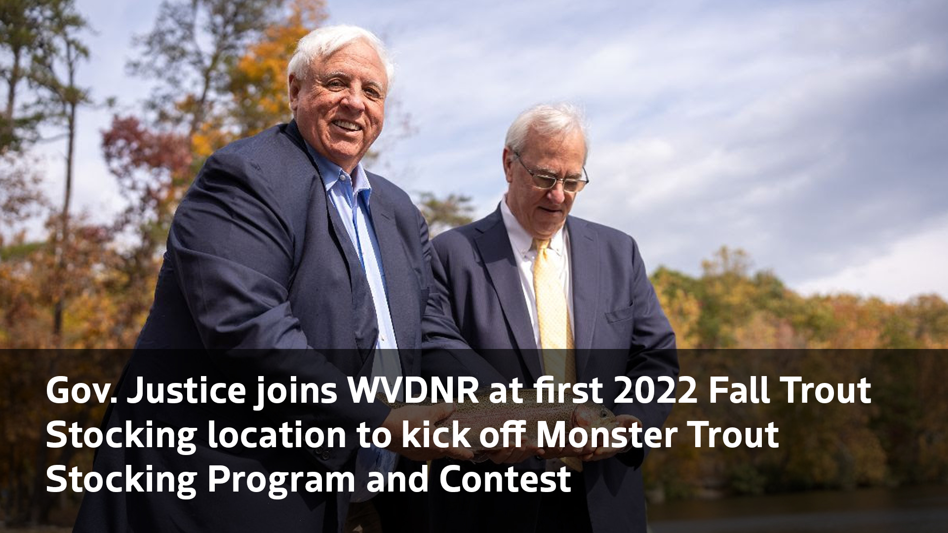 Gov. Justice kicks off 2022 Fall Trout Stocking and Monster Trout Stocking Program and Contest at Cacapon Resort State Park