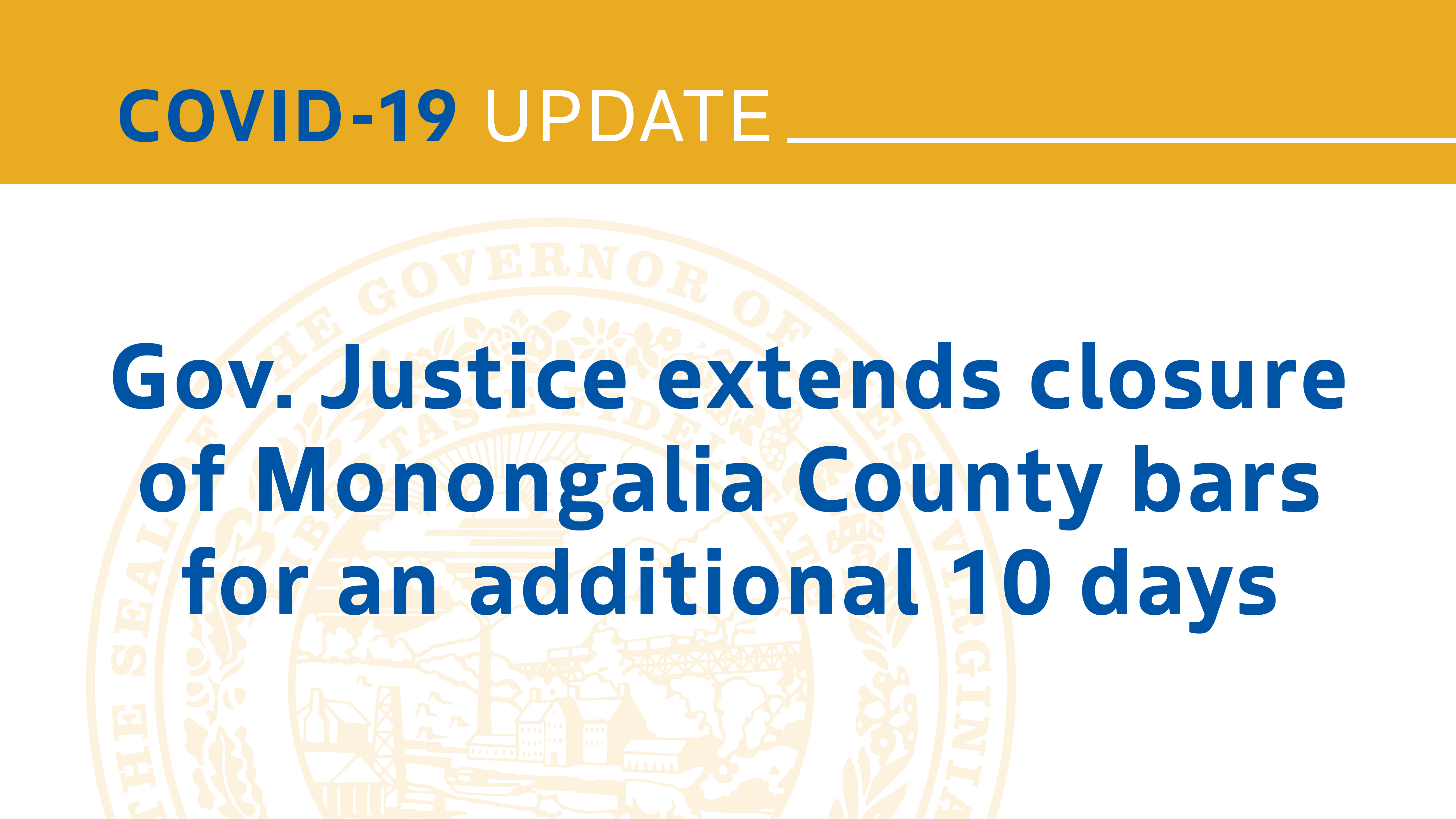 Covid 19 Update Gov Justice Extends Closure Of Monongalia County Bars For An Additional 10 Days