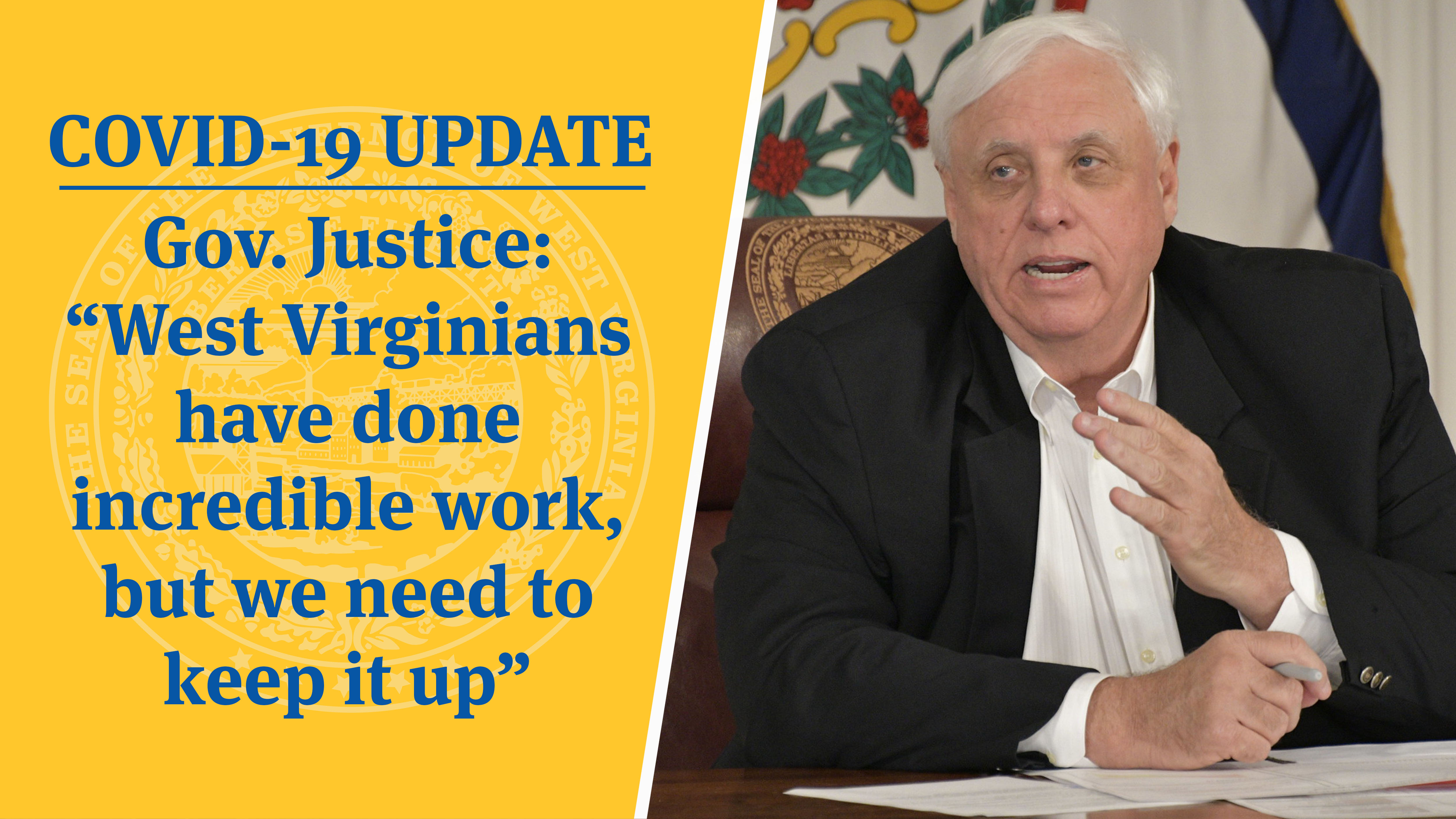 COVID-19 UPDATE: Gov. Justice: “West Virginians Have Done Incredible ...