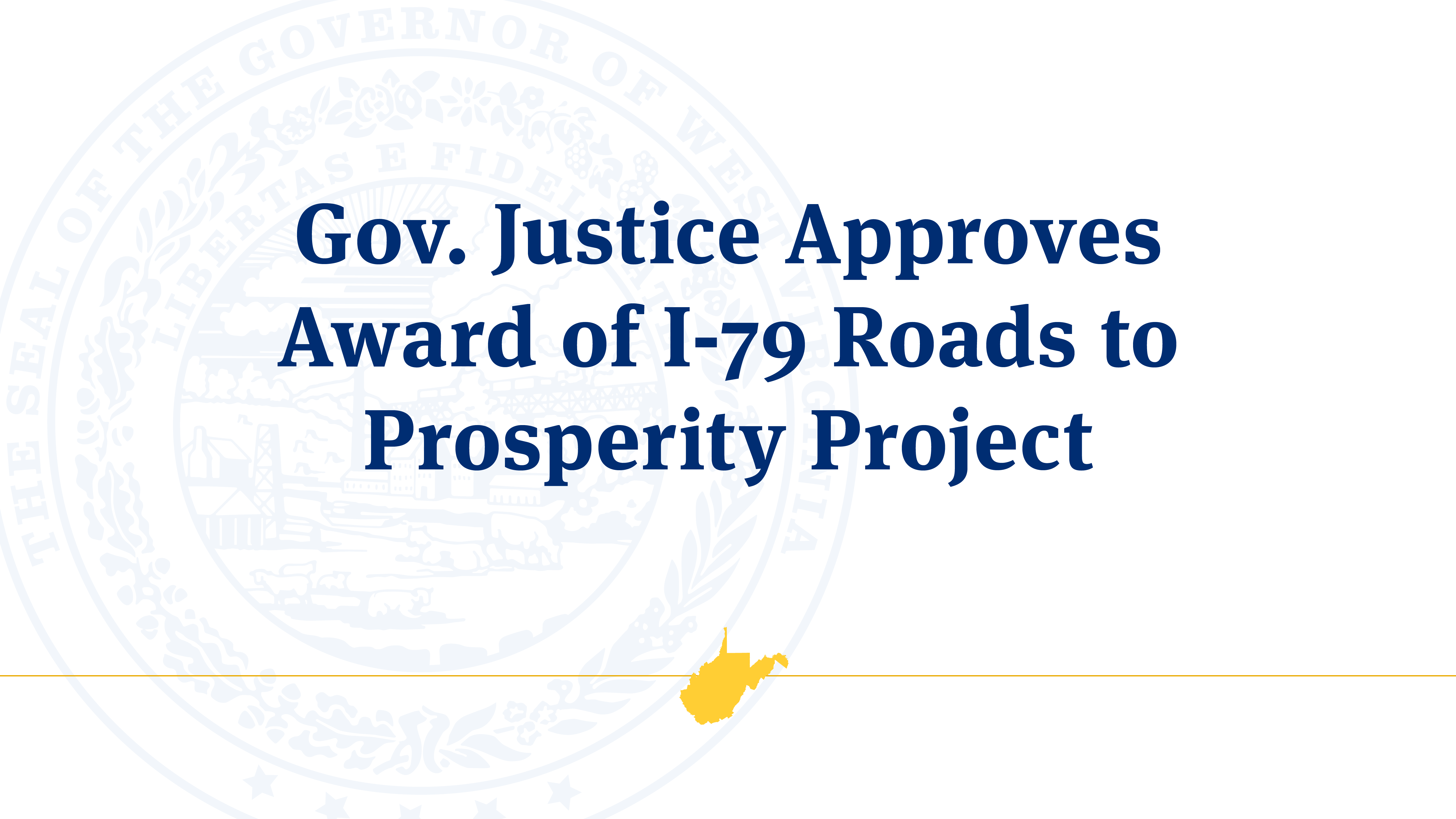 Gov. Justice Approves Award Of I-79 Roads To Prosperity Project